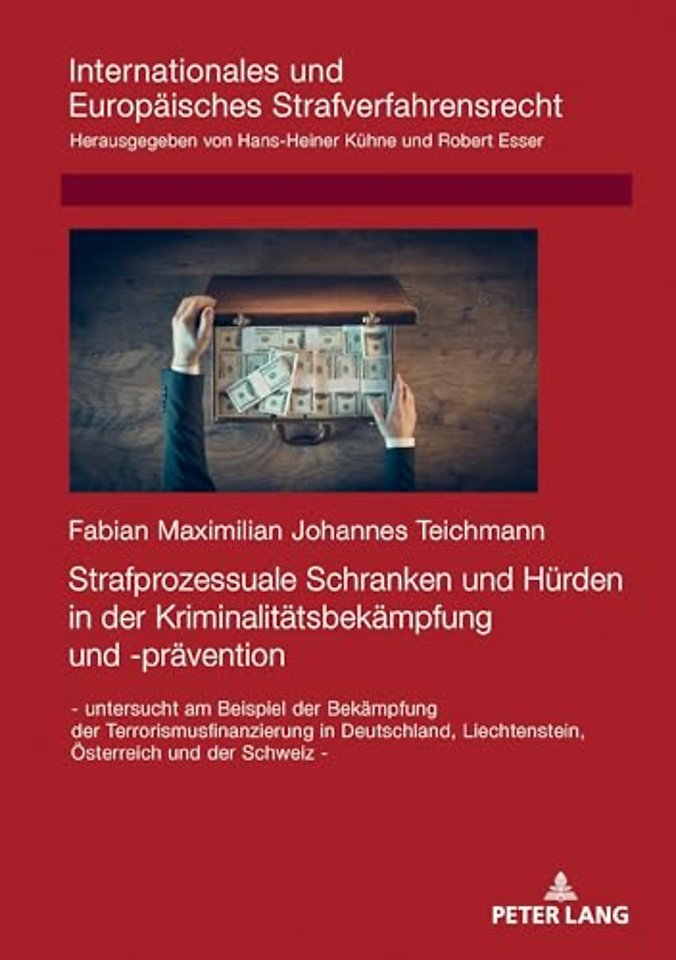 Strafprozessuale Schranken Und Huerden in Der Kriminalitaetsbekaempfung Und -Praevention