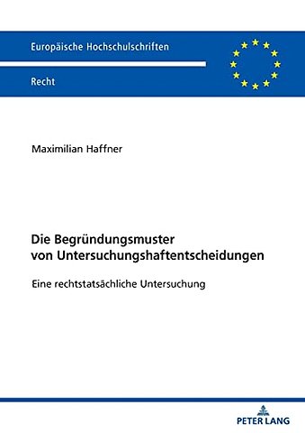 Die Begruendungsmuster von Untersuchungshaftentscheidungen