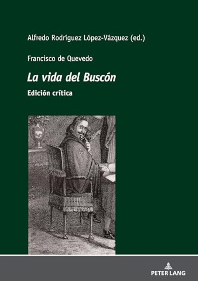 Francisco de Quevedo La Vida del Busco Edicion Critica