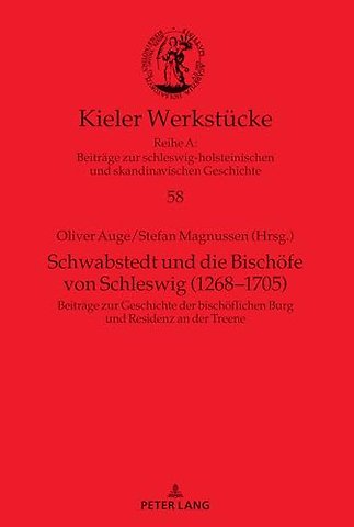 Schwabstedt Und Die Bischoefe Von Schleswig (1268-1705)
