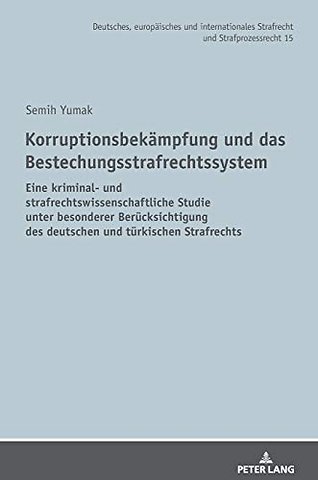 Korruptionsbekaempfung und das Bestechungsstrafrechtssystem