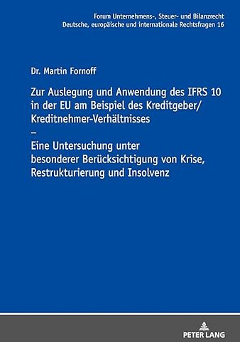 Zur Auslegung Und Anwendung Des Ifrs 10 in Der EU Am Beispiel Des Kreditgeber/Kreditnehmer-Verhaeltnisses
