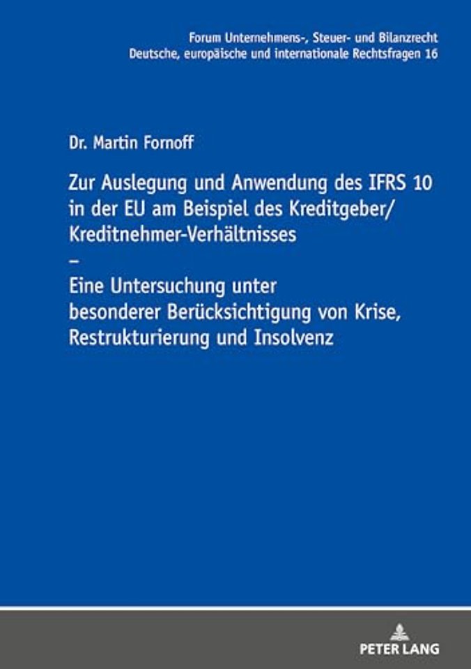 Zur Auslegung Und Anwendung Des Ifrs 10 in Der EU Am Beispiel Des Kreditgeber/Kreditnehmer-Verhaeltnisses