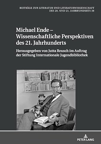 Michael Ende - Wissenschaftliche Perspektiven des 21. Jahrhunderts