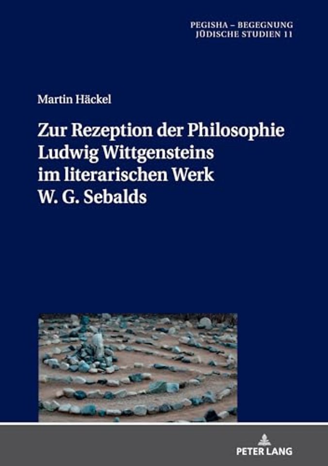 Zur Rezeption Der Philosophie Ludwig Wittgensteins Im Literarischen Werk W. G. Sebalds