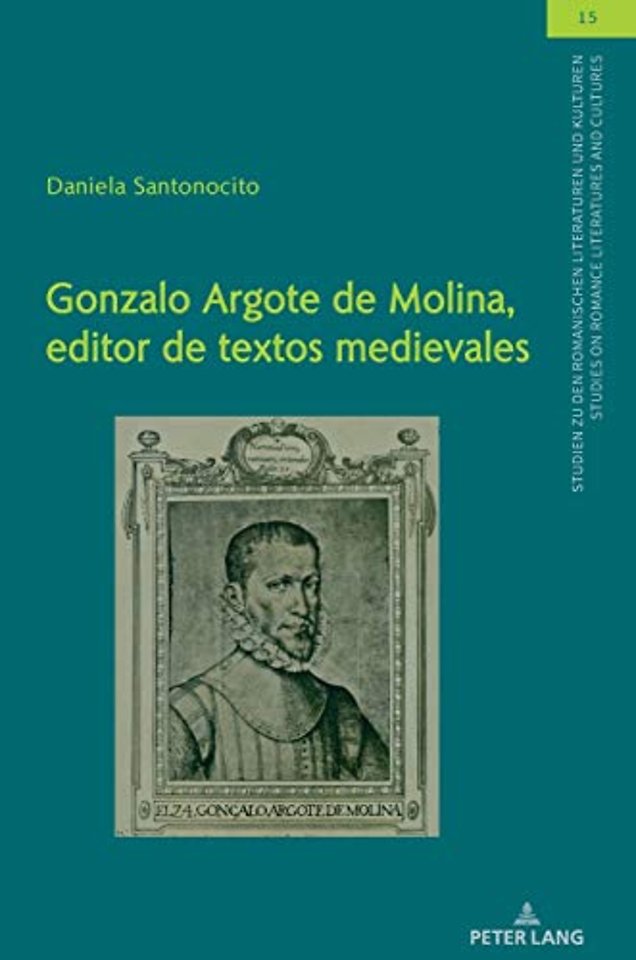 Gonzalo Argote de Molina, Editor de Textos Medievales