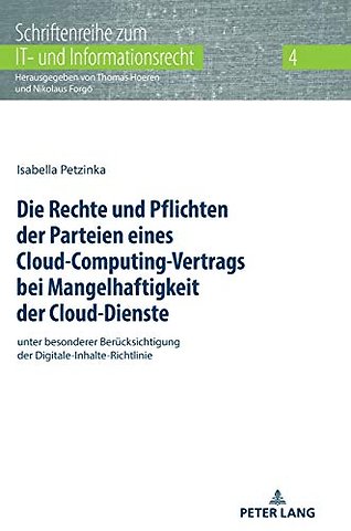 Die Rechte Und Pflichten Der Parteien Eines Cloud-Computing-Vertrags Bei Mangelhaftigkeit Der Cloud-Dienste