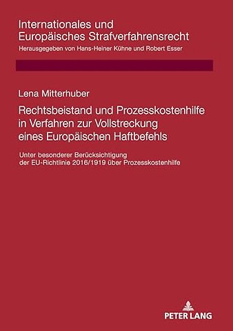 Rechtsbeistand Und Prozesskostenhilfe in Verfahren Zur Vollstreckung Eines Europaeischen Haftbefehls
