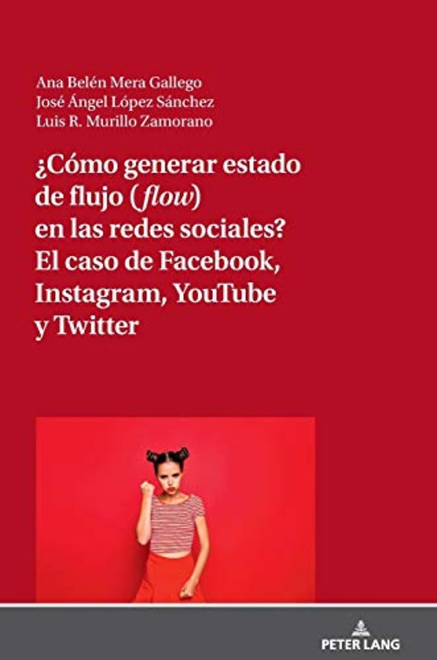 ¿Como Generar Estado de Flujo (Flow) En Las Redes Sociales? El Caso de Facebook, Instagram, Youtube Y Twitter