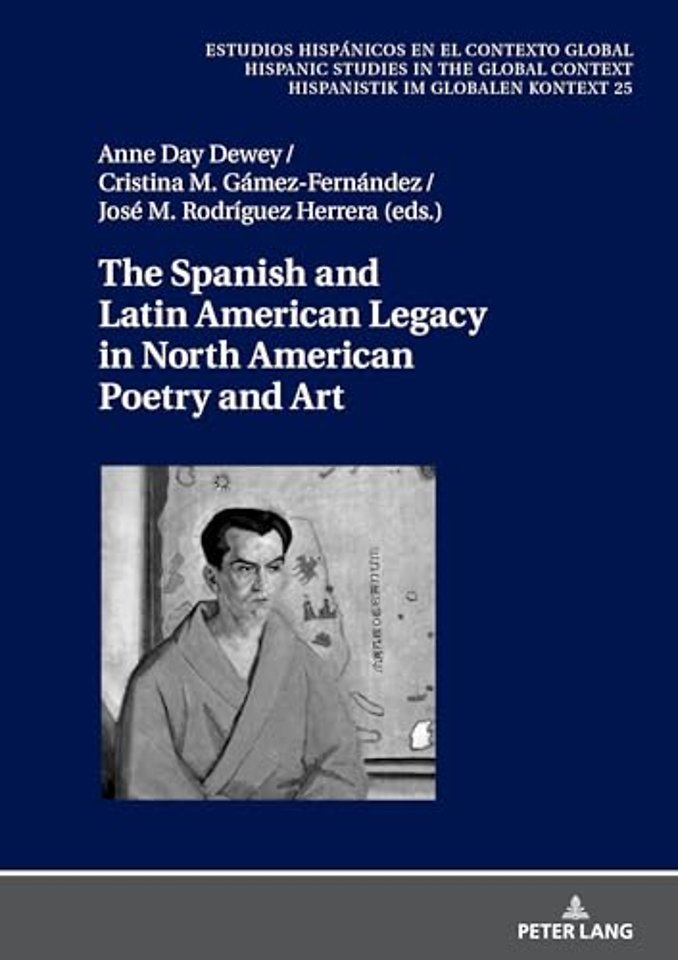 The Spanish and Latin American Legacy in North American Poetry and Art