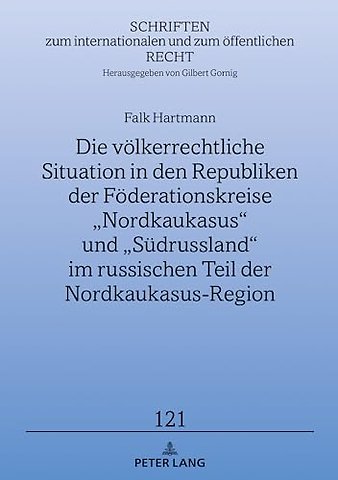 Die Voelkerrechtliche Situation in Den Republiken Der Foederationskreise "Nordkaukasus" Und "Suedrussland" Im Russischen Teil Der Nordkaukasus-Region
