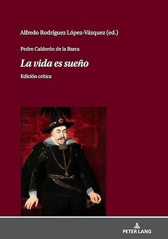 Pedro Calderon de la Barca - La Vida Es Sueno