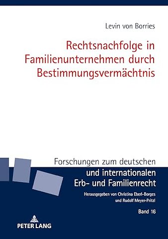 Rechtsnachfolge in Familienunternehmen durch Bestimmungsvermaechtnis