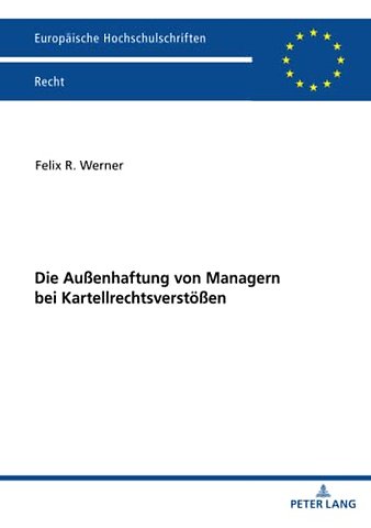 Die Außenhaftung von Managern bei Kartellrechtsverstoeßen