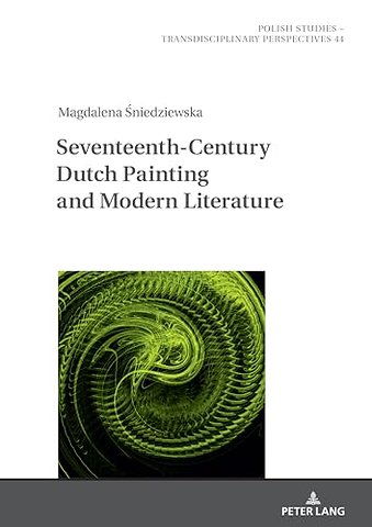 Seventeenth-Century Dutch Painting and Modern Literature