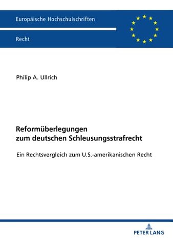 Reformueberlegungen Zum Deutschen Schleusungsstrafrecht