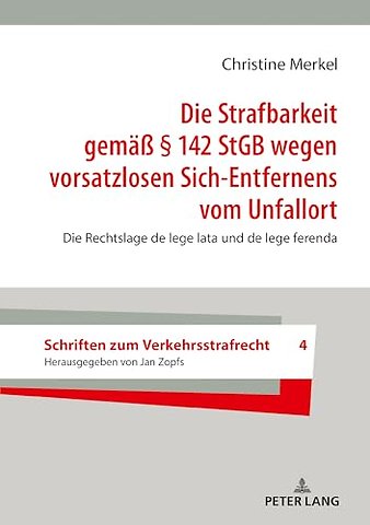 Die Strafbarkeit Gemaeß § 142 StGB Wegen Vorsatzlosen Sich-Entfernens Vom Unfallort