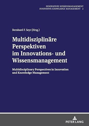 Multidisziplinaere Perspektiven im Innovations- und Wissensmanagement