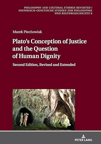 Plato’s Conception of Justice and the Question of Human Dignity