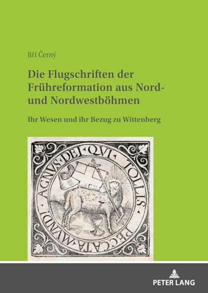 Die Flugschriften Der Fruehreformation Aus Nord- Und Nordwestboehmen