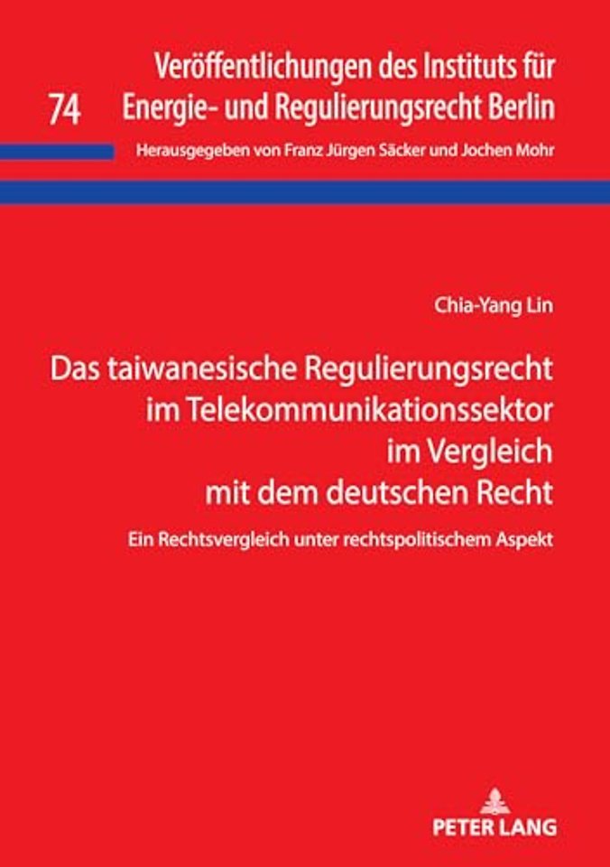 Das taiwanesische Regulierungsrecht im Telekommunikationssektor im Vergleich mit dem deutschen Recht
