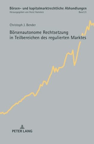 Boersenautonome Rechtsetzung in Teilbereichen des regulierten Marktes