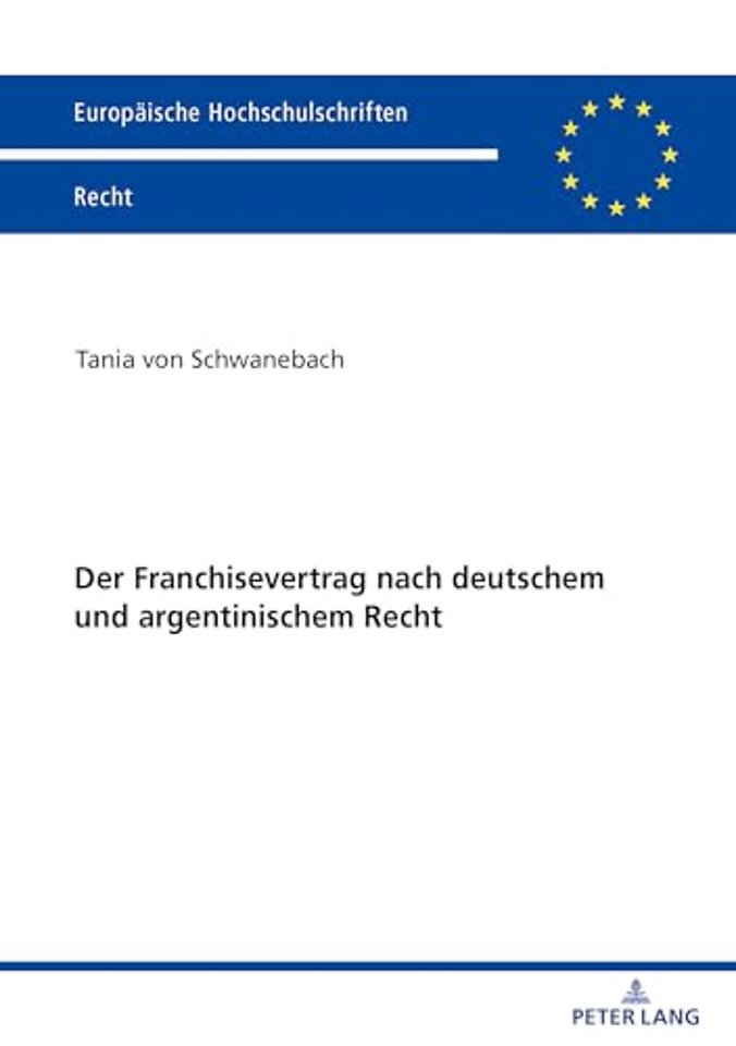 Der Franchisevertrag nach deutschem und argentinischem Recht