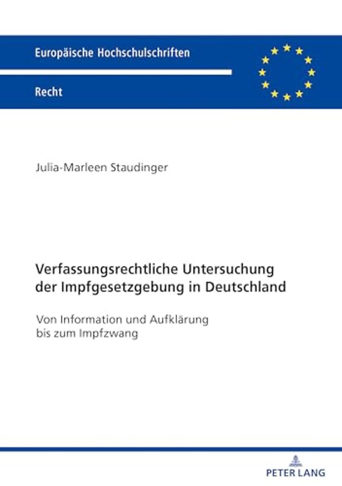 Verfassungsrechtliche Untersuchung der Impfgesetzgebung in Deutschland