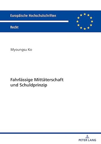 Fahrlaessige Mittaeterschaft und Schuldprinzip