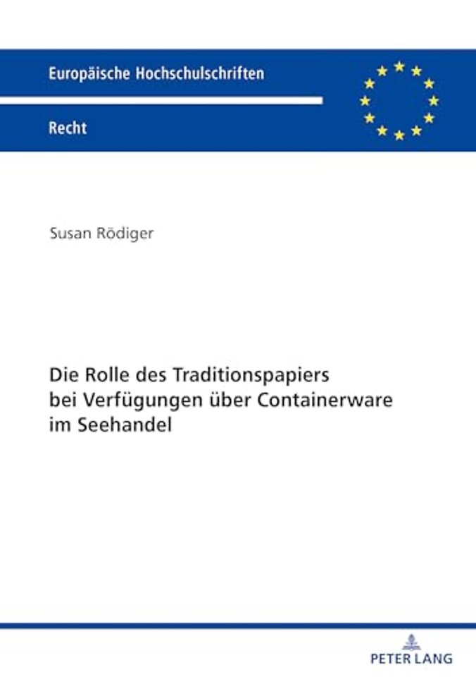 Die Rolle des Traditionspapiers bei Verfuegungen ueber Containerware im Seehandel