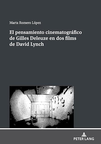 El Pensamiento Cinematografico de Gilles Deleuze En DOS Films de David Lynch