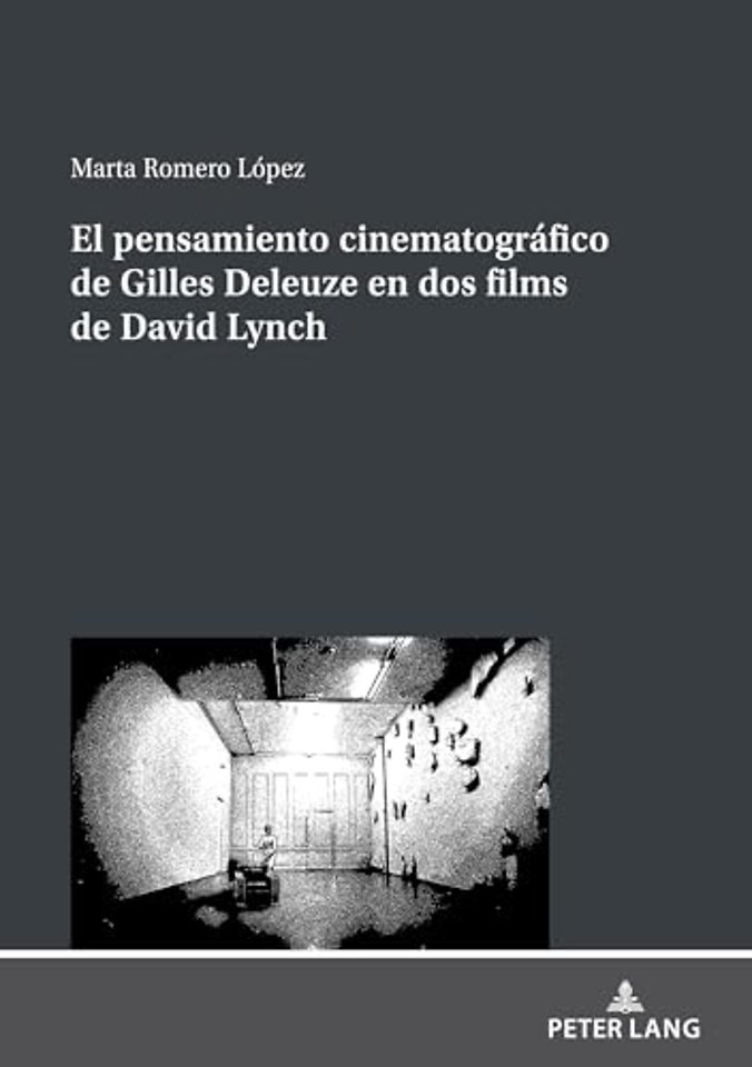 El Pensamiento Cinematografico de Gilles Deleuze En DOS Films de David Lynch