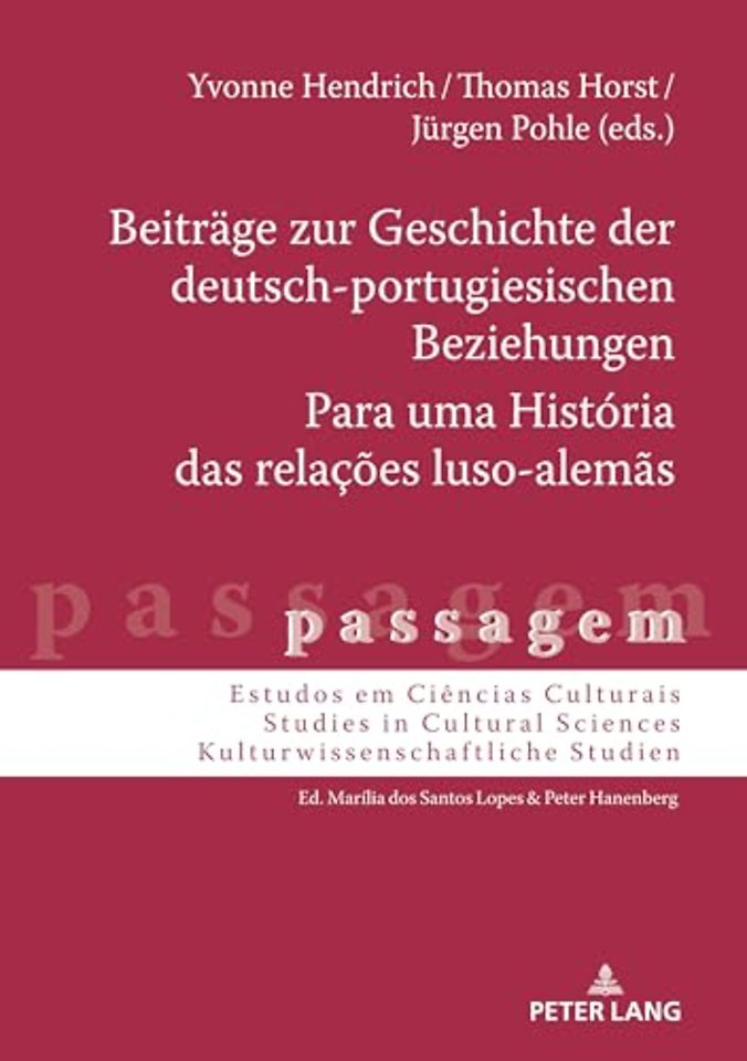 Beitraege zur Geschichte der deutsch-portugiesischen Beziehungen / Para uma Historia das relacoes luso-alemas