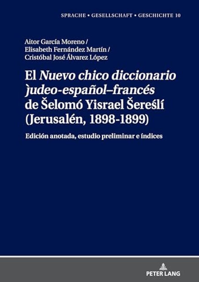 El "Nuevo chico diccionario judeo-espanol-frances" de Selomo Yisrael Sereśli (Jerusalen, 1898-1899)