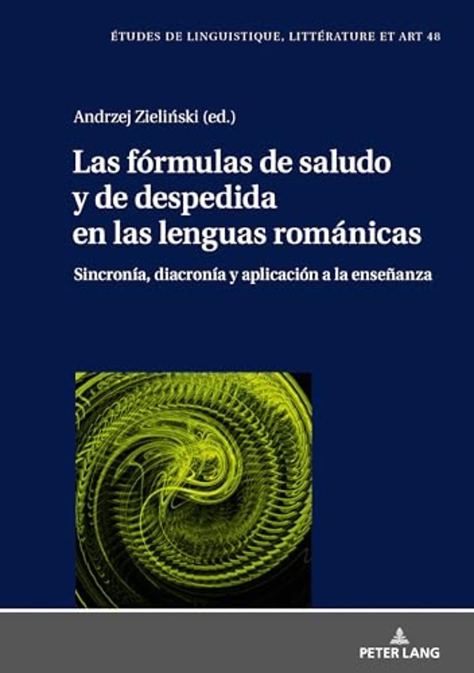 Las formulas de saludo y de despedida en las lenguas romanicas: sincronia, diacronia y aplicacion a la ensenanza