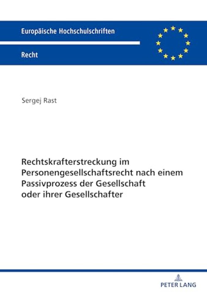 Rechtskrafterstreckung Im Personengesellschaftsrecht Nach Einem Passivprozess Der Gesellschaft Oder Ihrer Gesellschafter