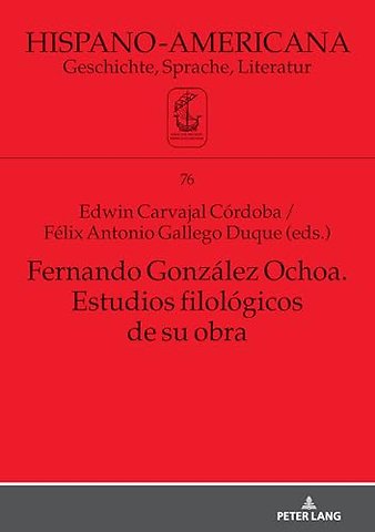Fernando Gonzalez Ochoa. Estudios Filologicos de Su Obra