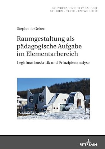 Raumgestaltung als paedagogische Aufgabe im Elementarbereich