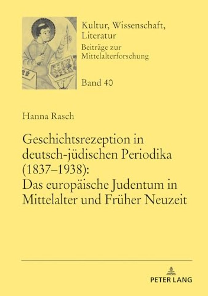 Geschichtsrezeption in deutsch-juedischen Periodika (1837-1938)