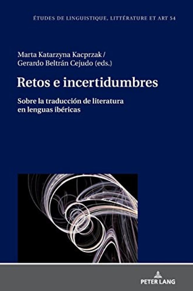 Retos E Incertidumbres: Sobre La Traduccion de Literatura En Lenguas Ibericas