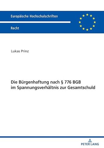 Die Buergenhaftung Nach § 776 BGB Im Spannungsverhaeltnis Zur Gesamtschuld