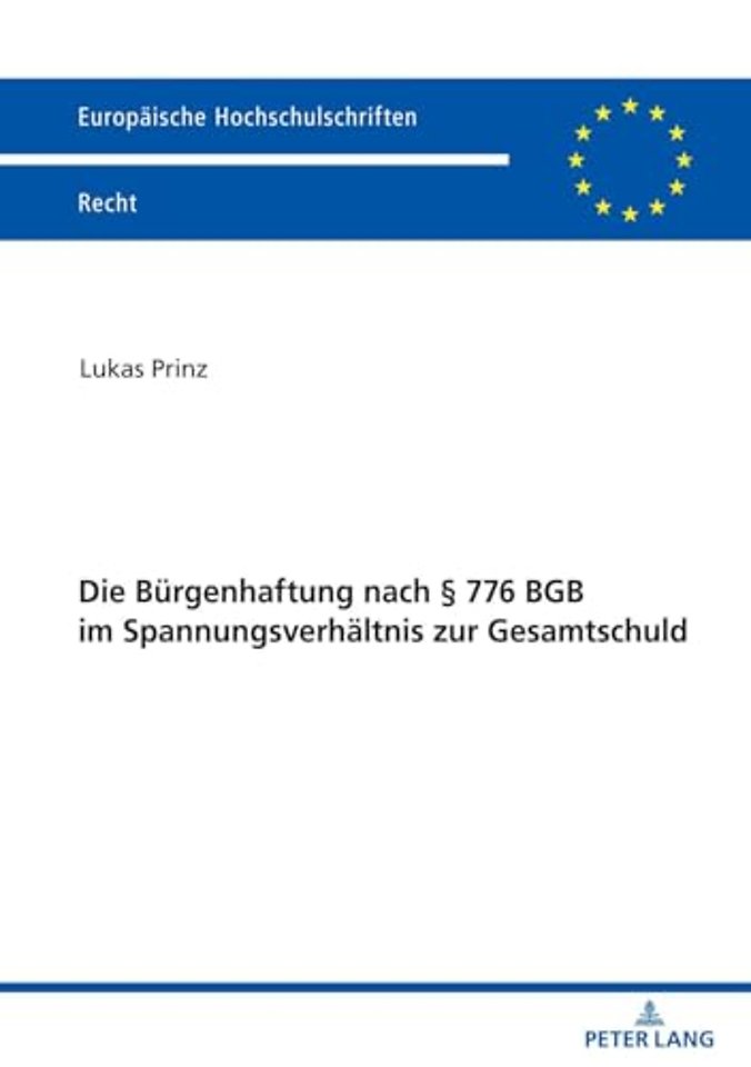 Die Buergenhaftung Nach § 776 BGB Im Spannungsverhaeltnis Zur Gesamtschuld