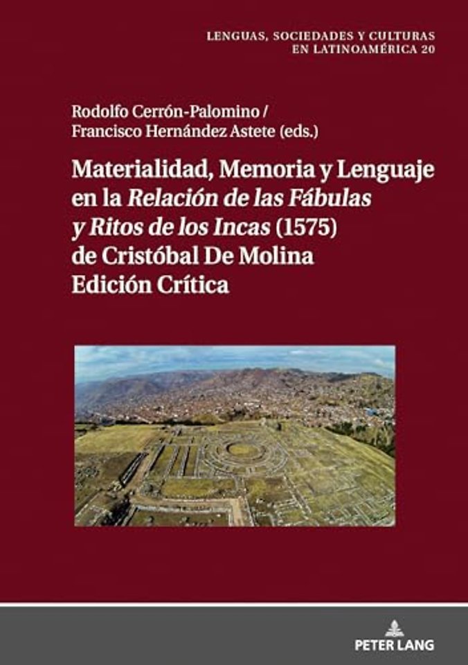 Materialidad, Memoria Y Lenguaje En La Relacion de Las Fabulas Y Ritos de Los Incas (1575) de Cristobal de Molina