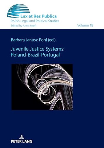 Juvenile Justice Systems: Poland-Brazil-Portugal