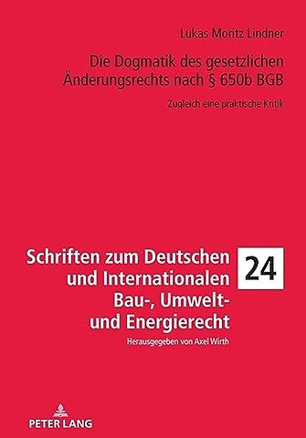 Die Dogmatik Des Gesetzlichen Aenderungsrechts Nach § 650b BGB