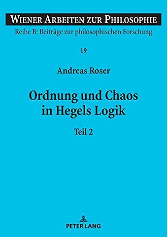 Ordnung und Chaos in Hegels Logik