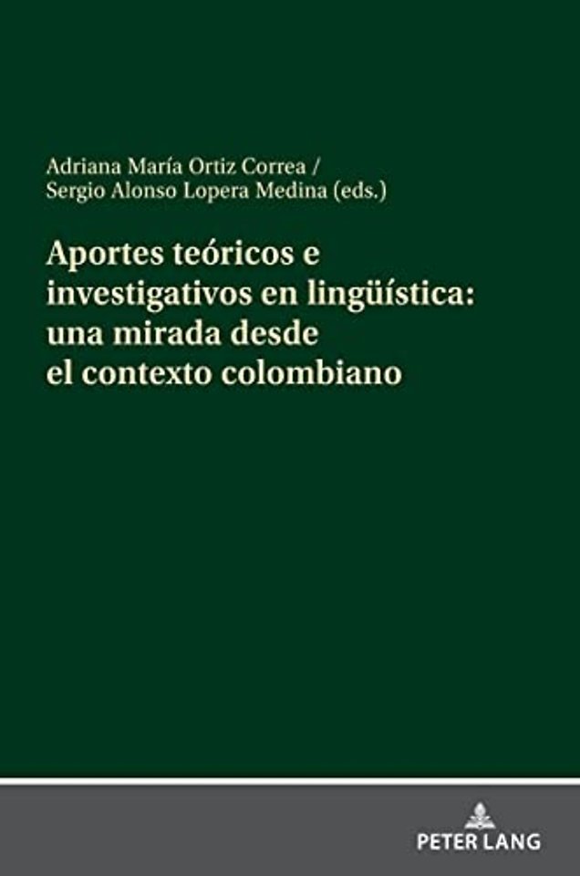 Aportes Teoricos E Investigativos En Lingueistica: Una Mirada Desde El Contexto Colombiano