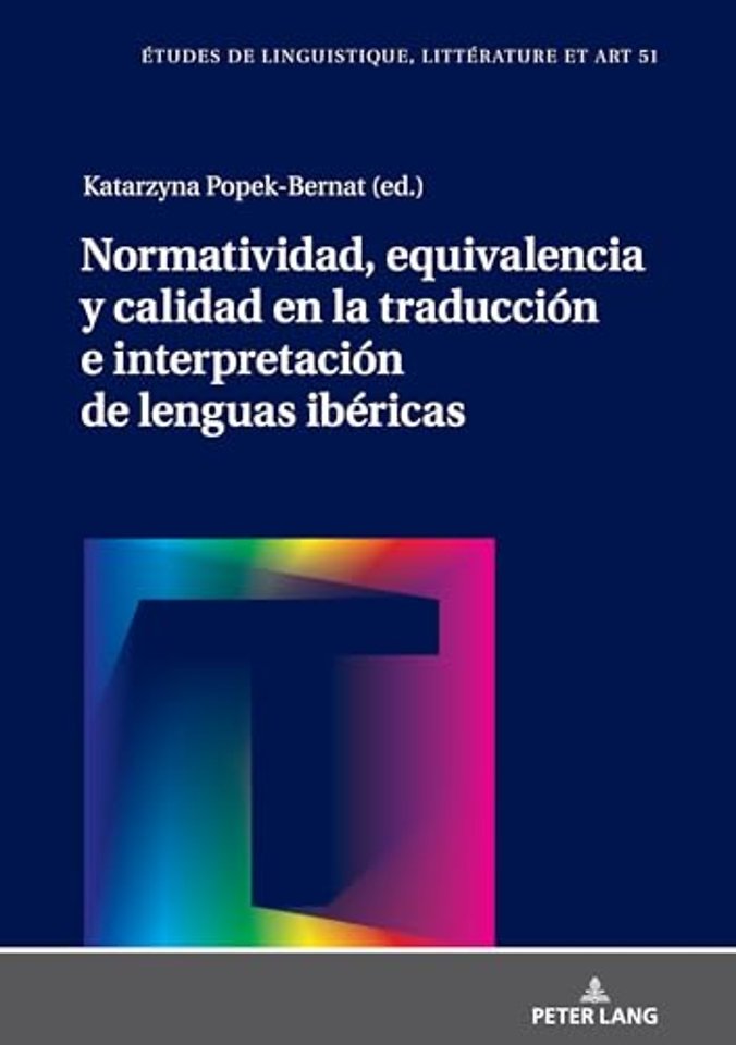Normatividad, Equivalencia Y Calidad En La Traduccion E Interpretacion de Lenguas Ibericas