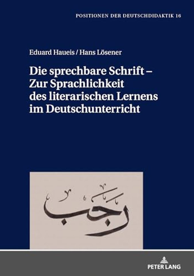 Die Sprechbare Schrift - Zur Sprachlichkeit Des Literarischen Lernens Im Deutschunterricht