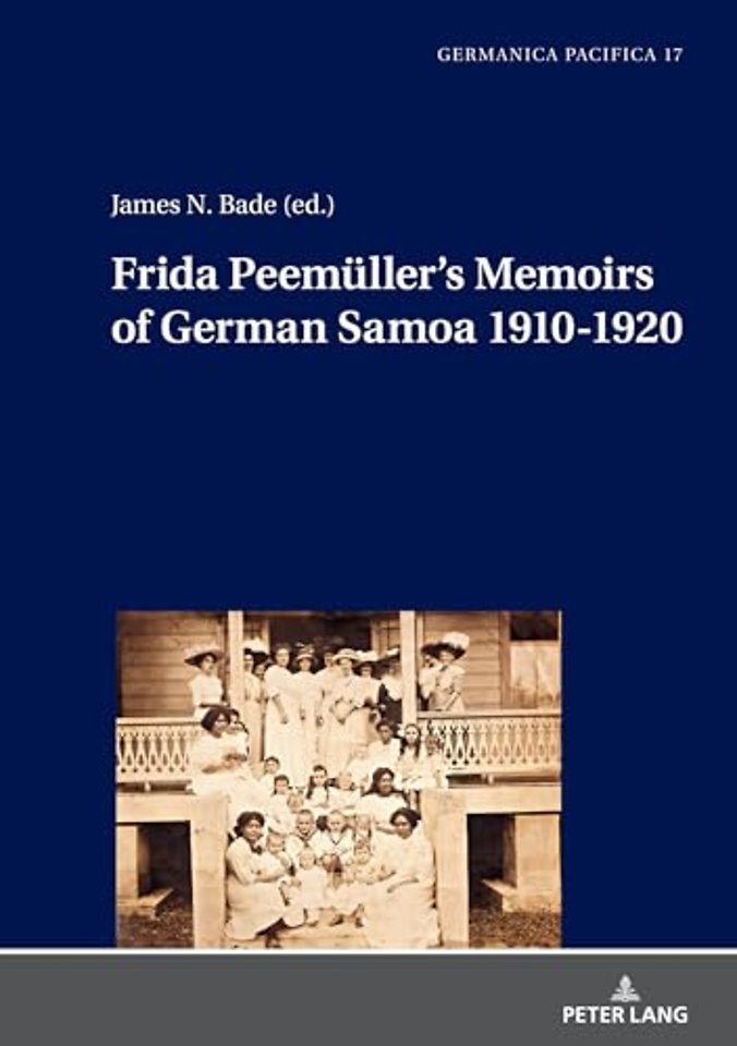 Frida Peemueller’s Memoirs of German Samoa 1910-1920